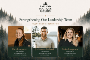 Lapland Boutique Resorts leadership team appointments: Jochem van den Bosch, Maiju Rumpunen and Kata Rumpunen